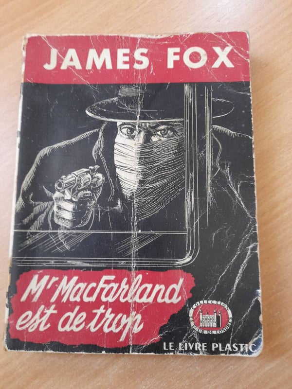 Mr MacFarland est de trop - James Fox - Le livre Plastic - 1949