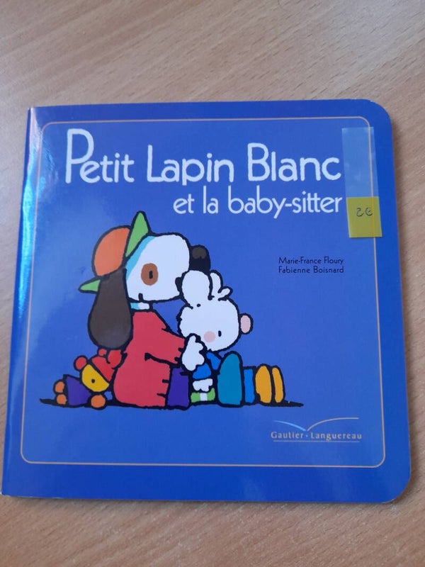 Petit lapin blanc et la baby sitter - Marie-France Floury et Fabienne Boisnard - Gautier-Languereau - 2008