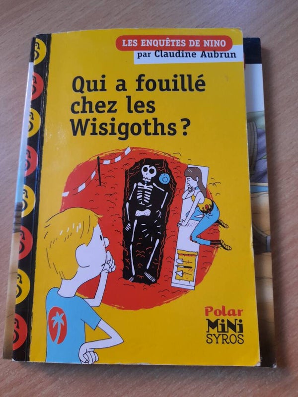 Les enquêtes de Nino : Qui a fouillé chez les Wisigoths ? - Claudine Aubrun -- Mini Syros - 2015