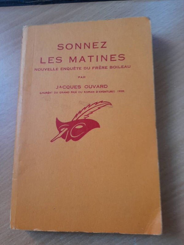 Sonnez les matines (enquête du frère Boileau) - Jacques Ouvard - Le masque  - 1962