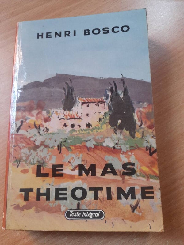 Le mas Theotime - Henri Bosco -Le livre de poche  - 1970