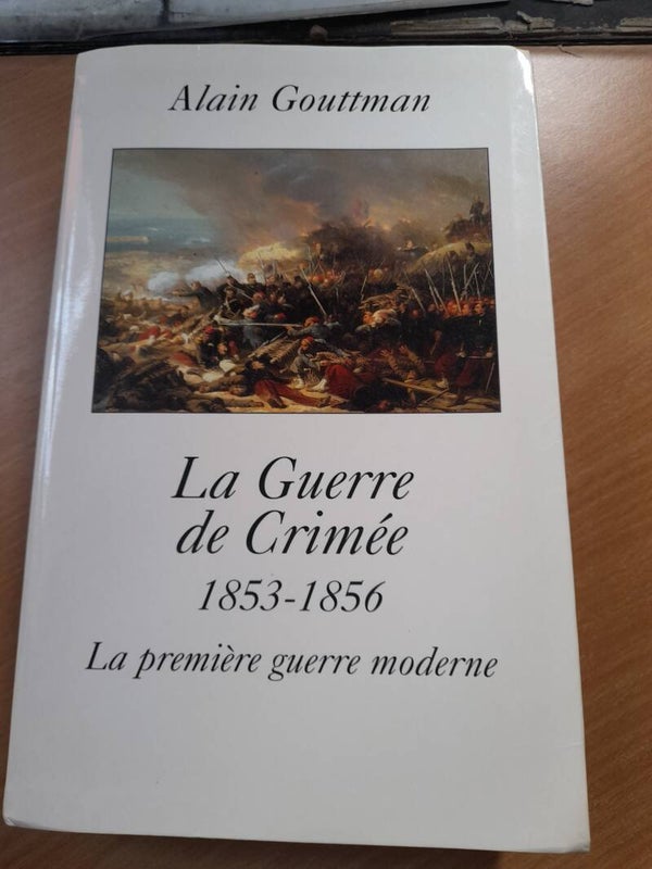 La guerre de Crimée 1853 -1856 -  Alain Gouttman - Le grand livre du mois -2003