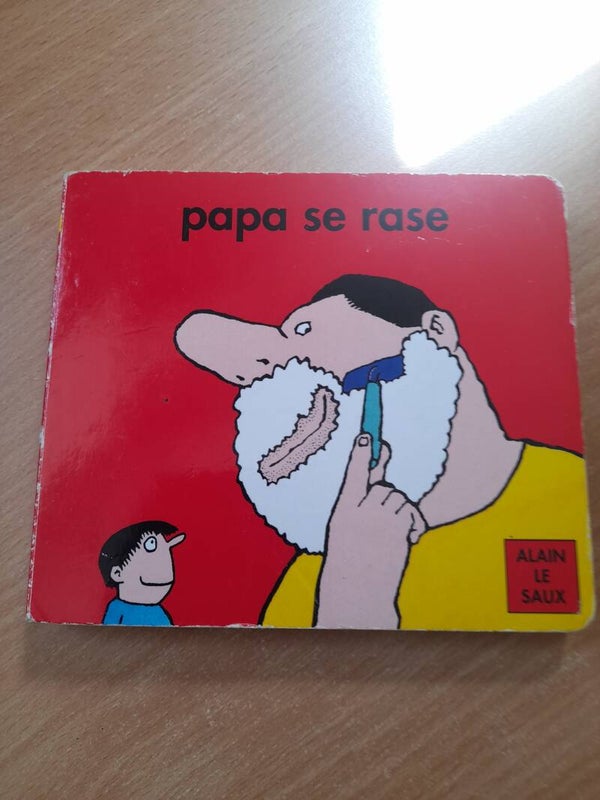 Papa se rase - Alain Le Saux - école des loisirs - 2009