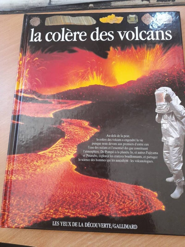 La colère des volcans - Les yeux de la découverte Gallimard - 1992