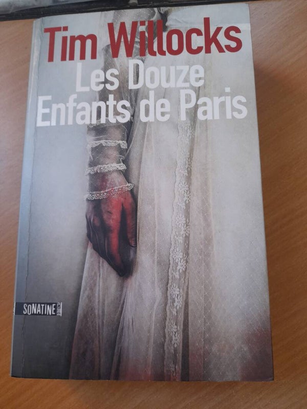 Les douze enfants de Paris - Tim Willocks - sonatime - 2014