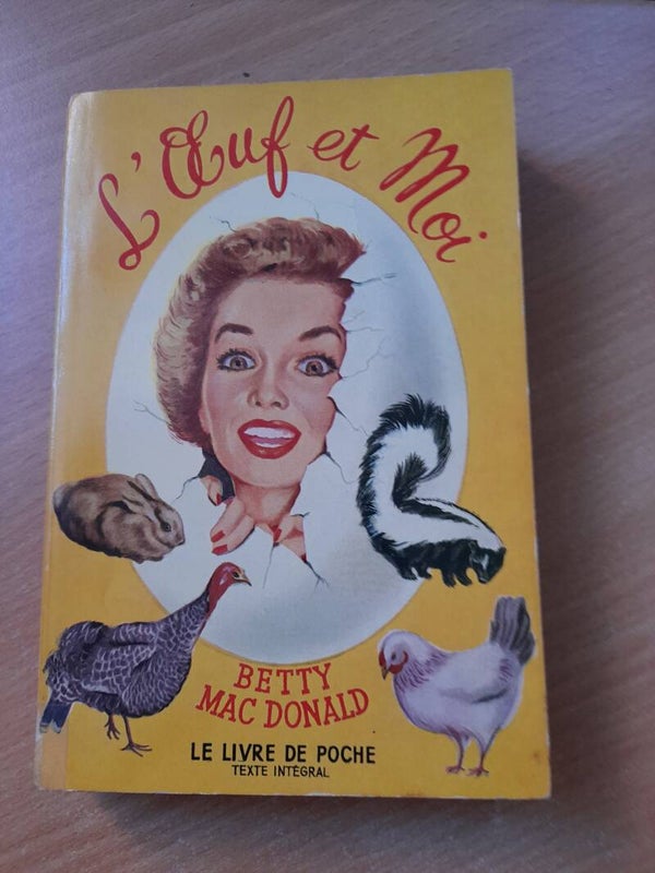 L'oeuf et moi - Betty Mac Donald - Le livre de poche  1954-
