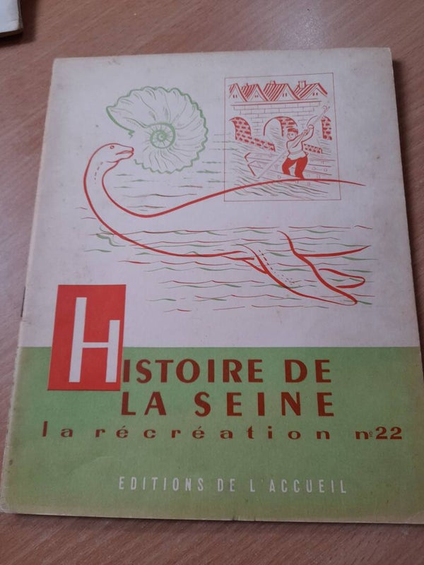 La récréation 22 : l'Histoire de la Seine  - éditions de l'accueil - 1957