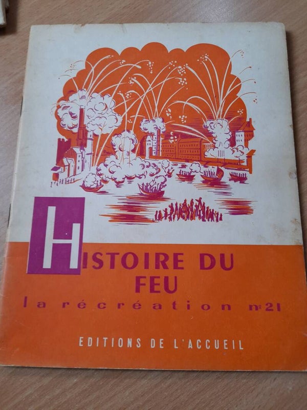 La récréation 21 : l'Histoire du feu - éditions de l'accueil - 1957