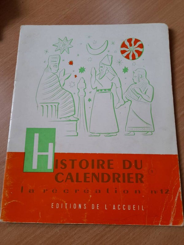 La récréation 12 : l'Histoire du calendrier 1 - éditions de l'accueil - 1956