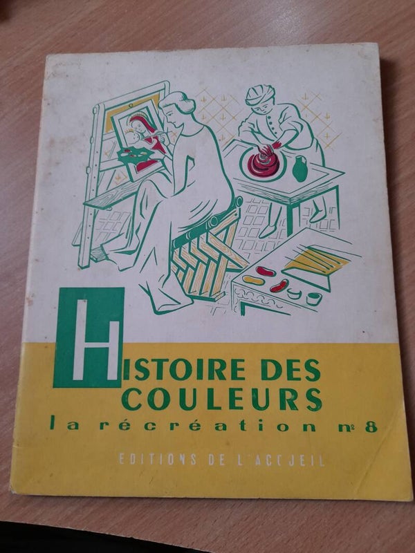 La récréation 8 : l'Histoire des couleurs - éditions de l'accueil - 1955