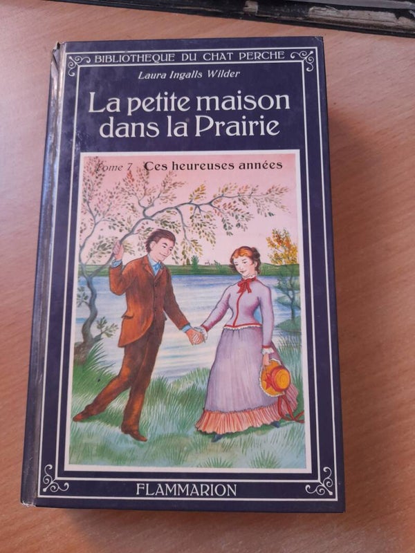 La petite maison dans la prairie T7 : Ces heureuses années - Laura Ingalls Wilder - Flammarion - 1979