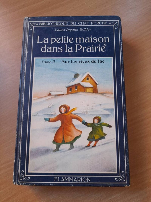 La petite maison dans la prairie T3 sur les rives du lac - Laura Ingalls Wilder - Flammarion - 1978
