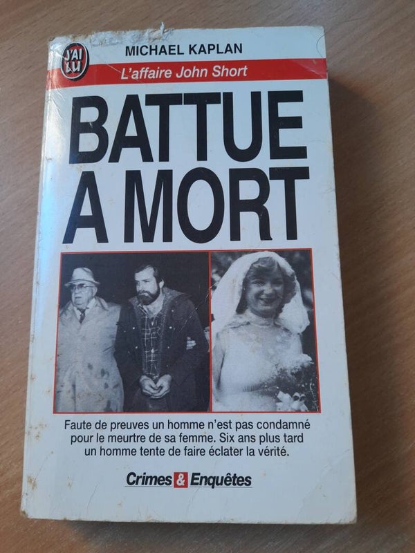 Crimes et enquêtes : battue à mort  l'affaire John Short  - Michael Kaplan - J'ai lu - 1993
