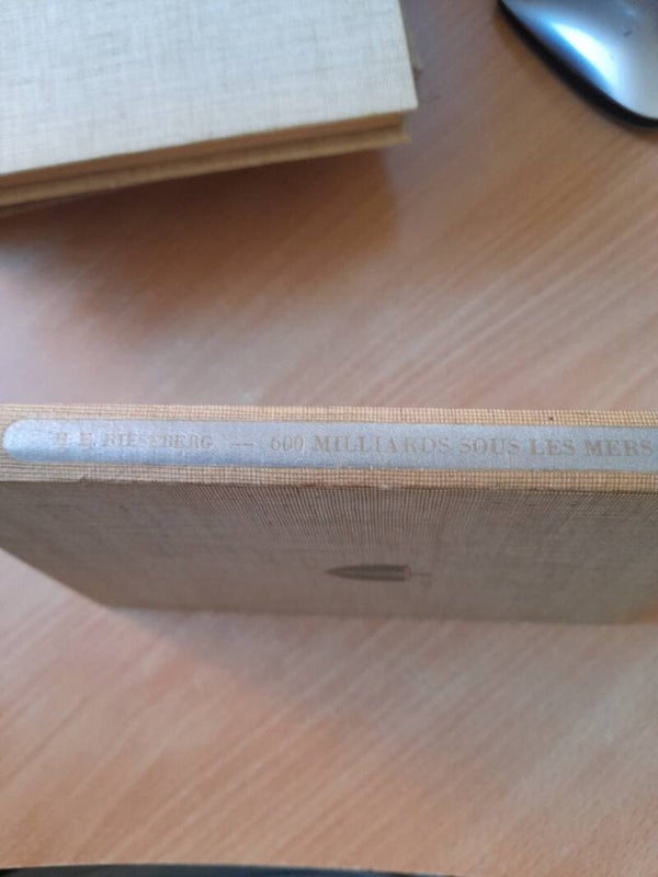 Six cents milliards sous les mers - Harry E. Rieseberg - librairie Arthème Fayard - 1954