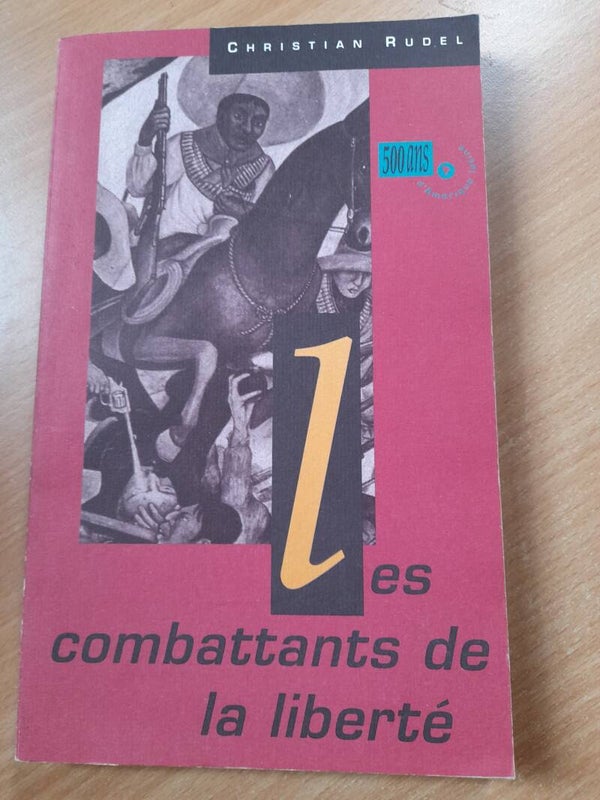 Les combattants de la liberté Christian Rudel - Les éditions ouvrières  - 1991