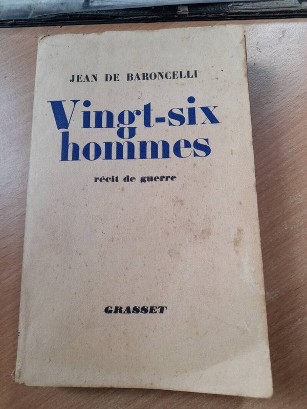 Vingt-six hommes récit de guerre - Jean de Baroncelli - Grasset -1941
