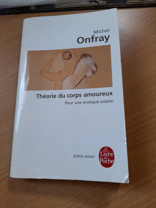 Théorie du corps amoureux - Michel Onfray - Le livre de poche -2013