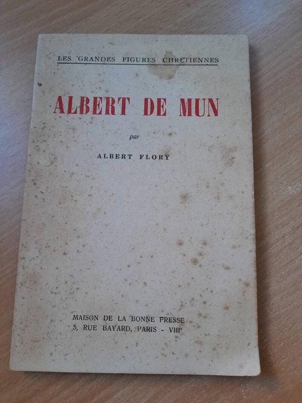 les grands figures chrétienne : Albert de Mun - Albert Flory - Maison de la bonne presse - 1941