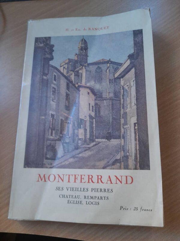 Montferrand - H. et Em. du Ranquet - imprimerie générale Jean de bussac - 1936