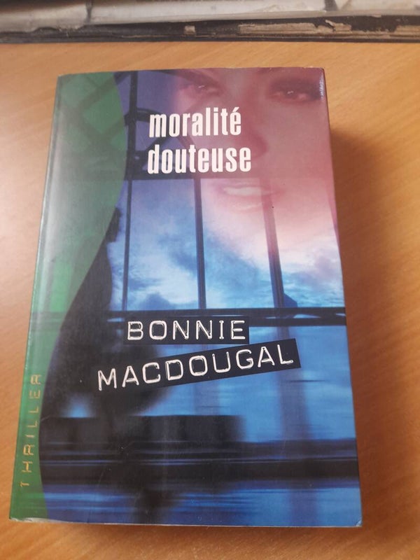 Moralité douteuse - Bonnie Macdougal - France loisirs - 2001