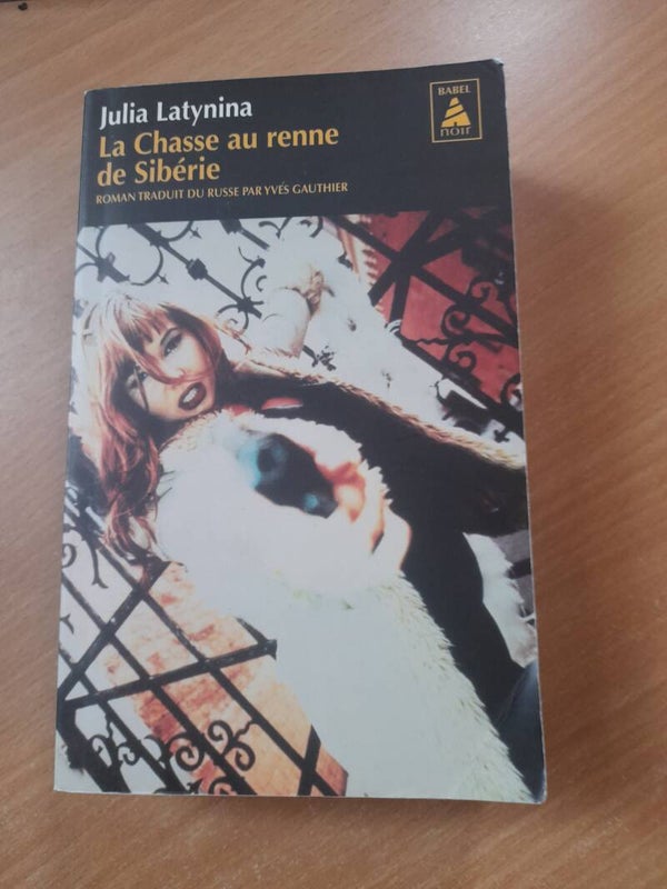 La chasse au renne de Sibérie - Julia Latynina - Babel noir - 2010  Russie