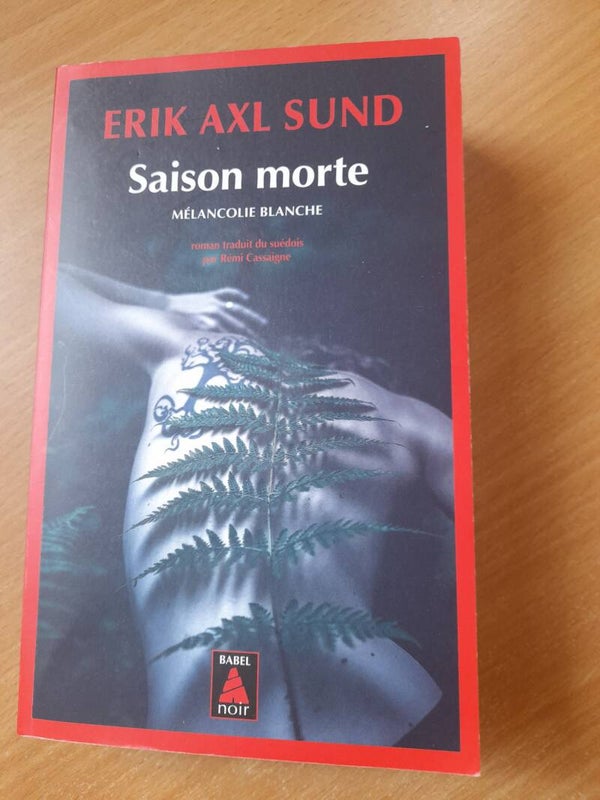 Saison morte mélancolie blanche - Erik Axl Sund - Babel noir - 2025
