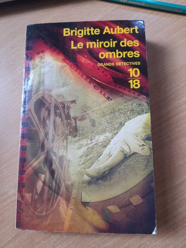 Le miroir des ombres - Brigitte Aubert - 10 18 -2008