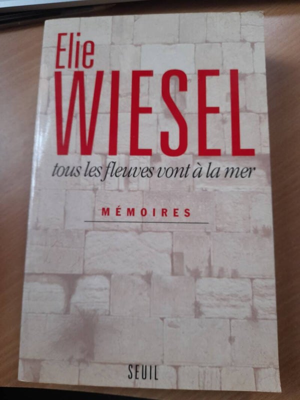 Tous les fleuves vont à la mer Memoires  - Elie Wiesel - Seuil - 1994