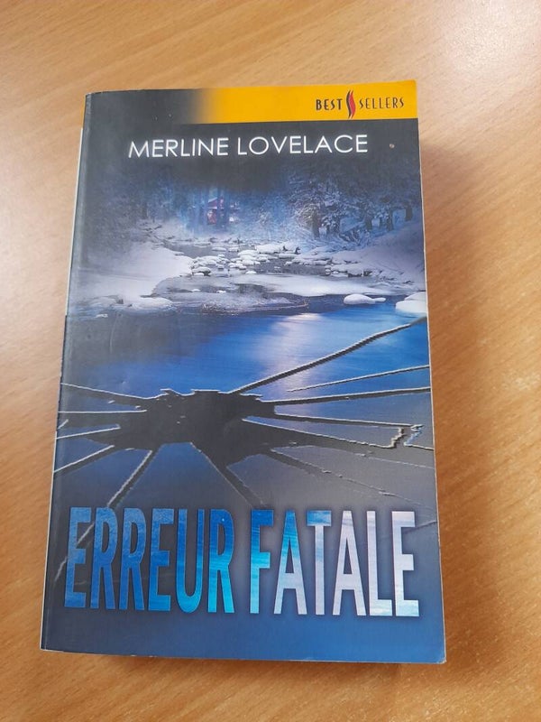 Erreur Fatale - Merline Lovelace - Best Sellers harlequin - 2007