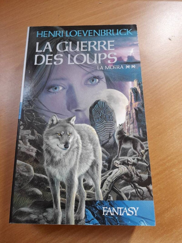 La Moïra T2 La guerre des loups - Henri Loevenbruck - France loisirs- 2004