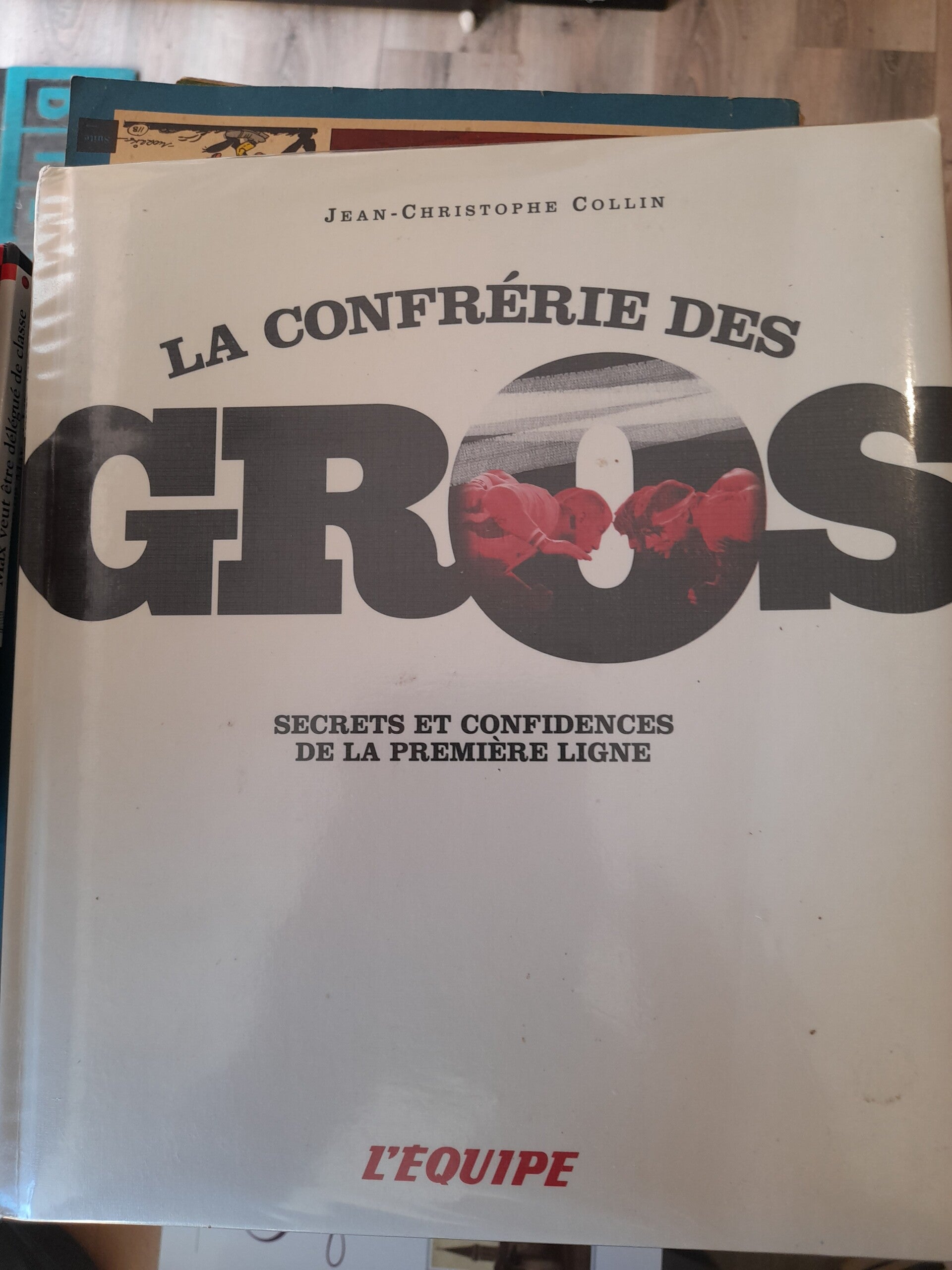 La confrérie des gros - Jean-Christophe Collin- Trés bon état  En librairie et en ligneédition l'équipe - 2011