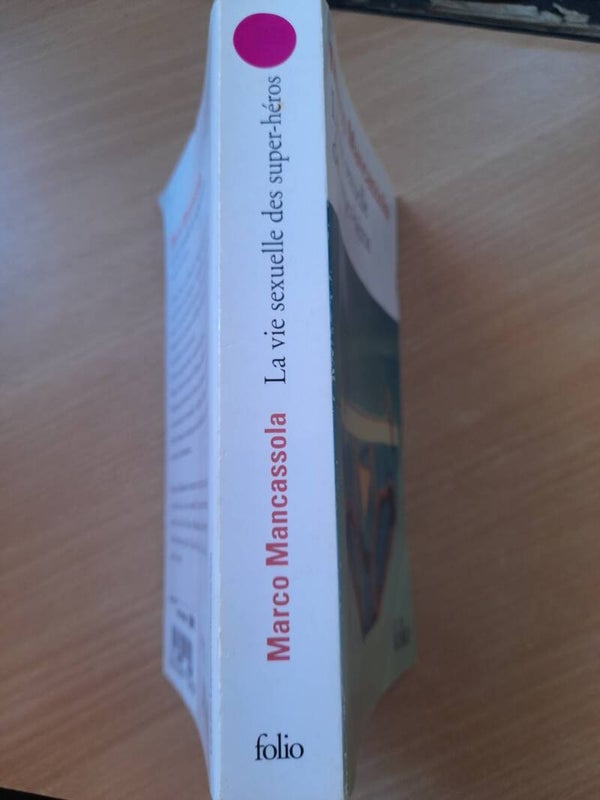 La vie sexuelle des super-héros - Marco Mancassola - folio -2012  Italie