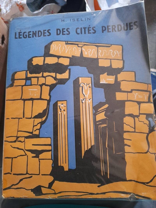 Légendes des cités perdues - H. Iselin - collection Legendes F. Lanore éditeurs-