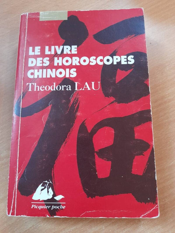 Le livre des horoscopes chinois - theodora Lau - picquier poche - 2011