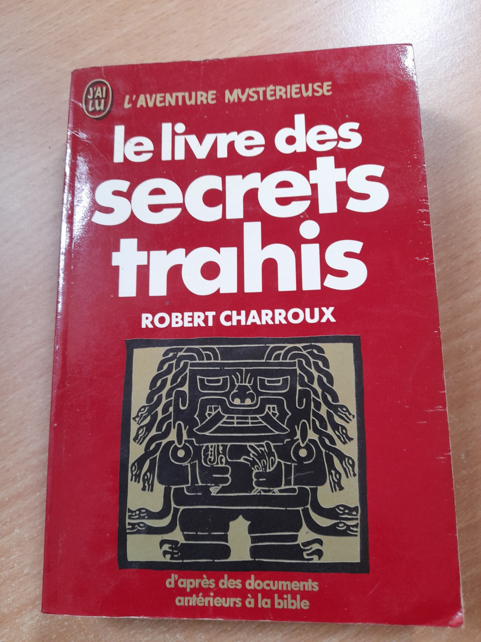 Le livre des secrets trahis - Robert Charroux - j'ai lu l'aventure mystérieuse- 1980