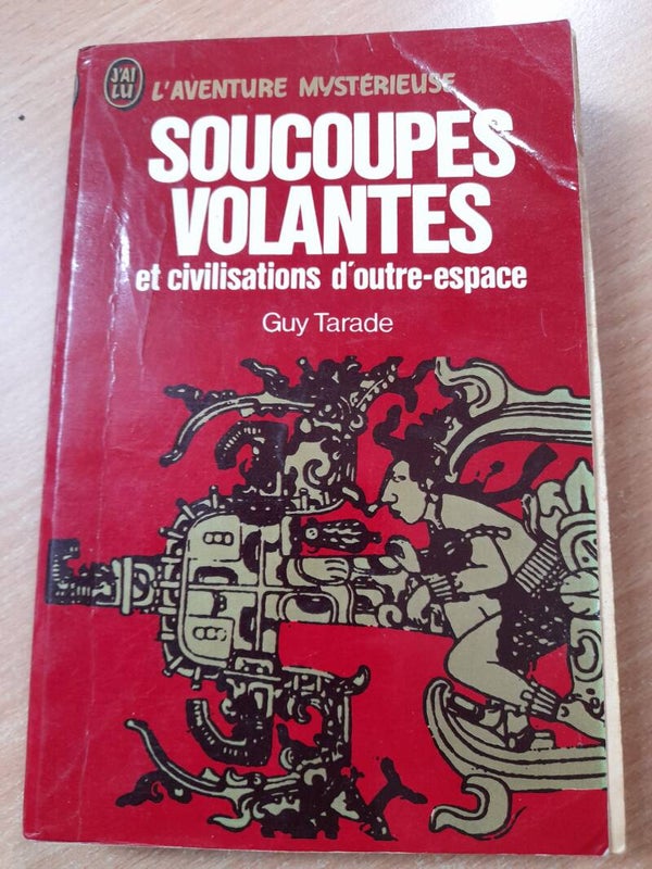 Soucoupes volantes et civilisation  d'outre-espace - Guy Tarade - j'ai lu l'aventure mystérieuse- 1979