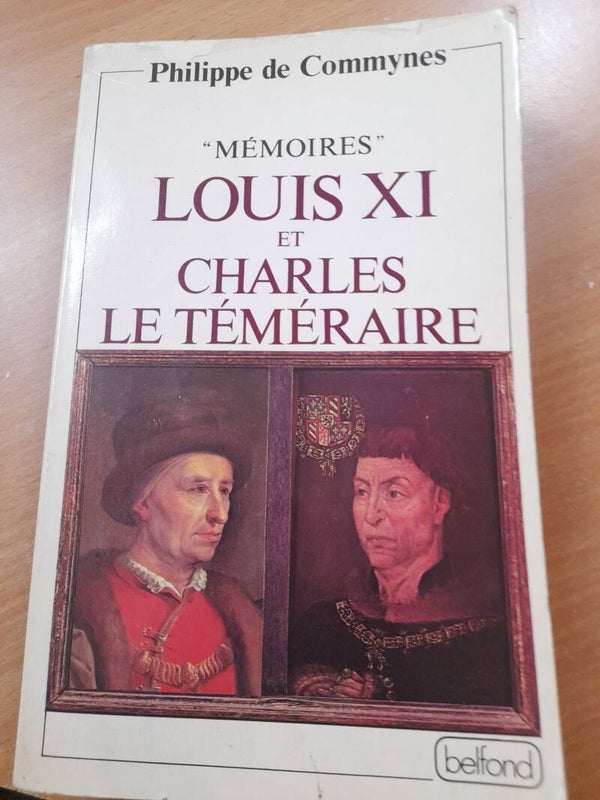 Mémoires Louis XI et charles le téméraire - Philippe de Commynes - Belfond -1978