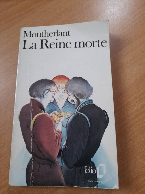 La reine morte - Henry de Montherlant - folio - 1989