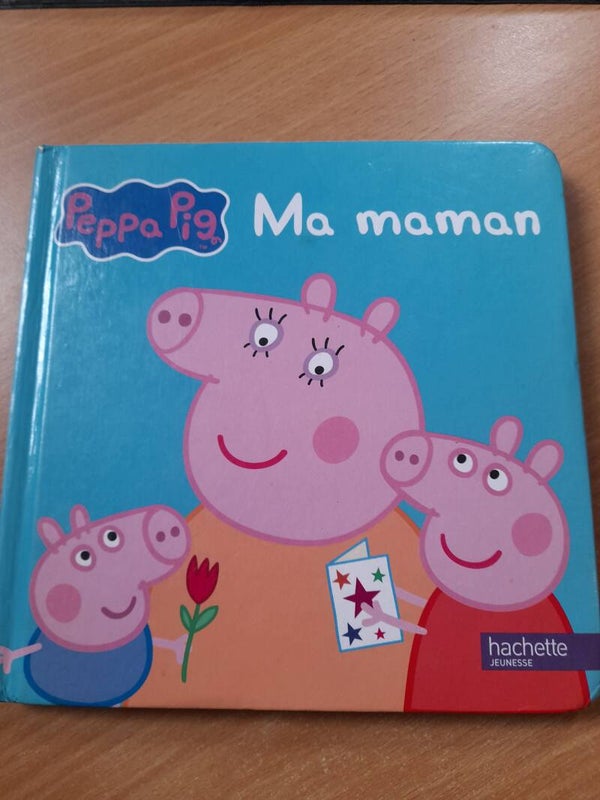 Peppa Pig ma maman - Hachette jeunesse - 2015