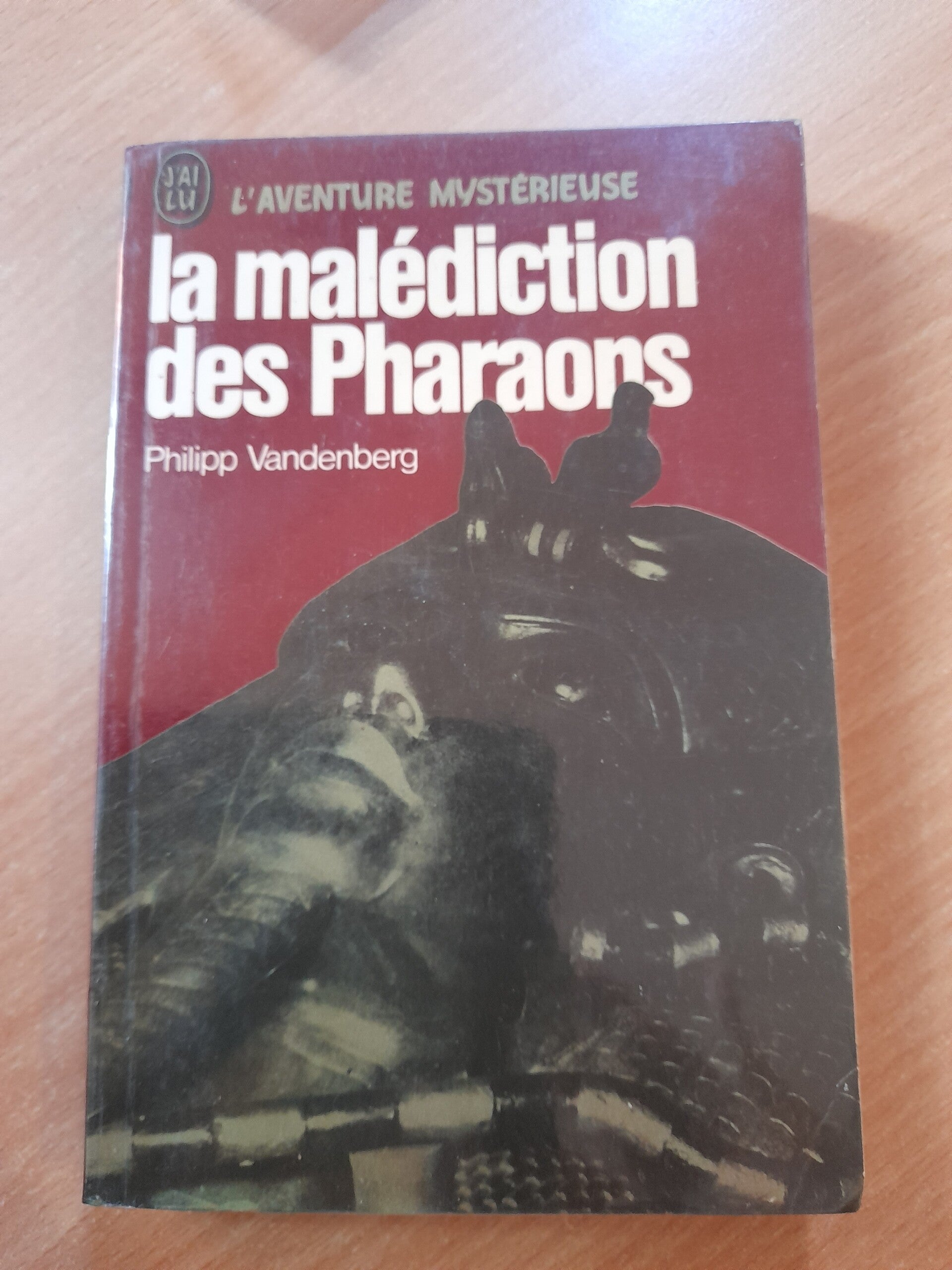 La malédiction des pharaons - Philipp Vandenberg - j'ai lu l'aventure mystérieuse- 1976