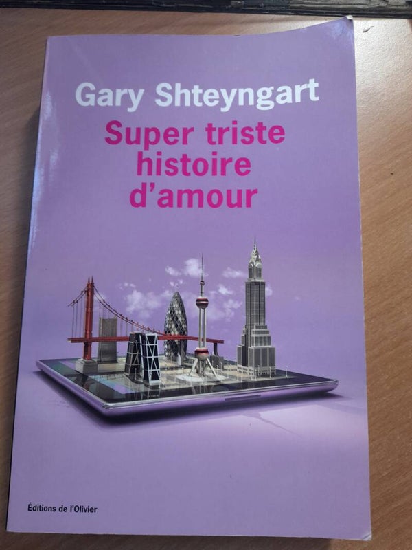 super triste histoire d'amour - Gary Shteyngart - éditions de l'olivier -2012