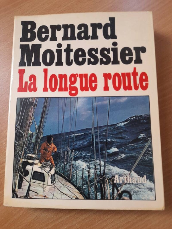 La longue route - Bernard Moitessier - Arthaud - 1971