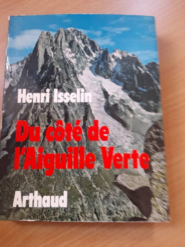 Du côté de l'aiguille verte - Henri Isselin - Arthaud - 1972