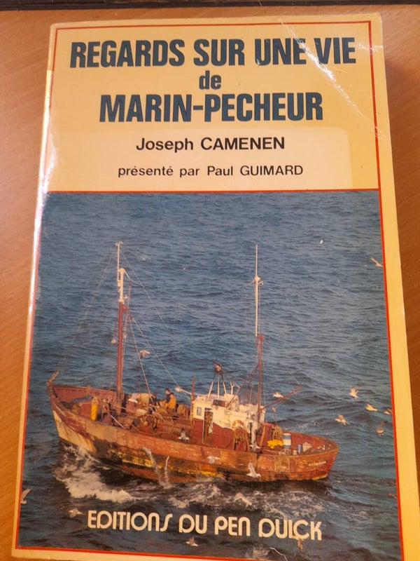 Regard sur une vie de Marin-Pêcheur - Joseph Camenen - Editions du Pen Duick - 1979