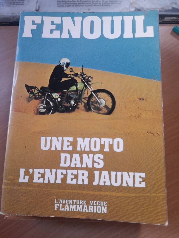 Une moto dans l'enfer jaune -Fenouil - Flammarion l'aventure vécue - 1974