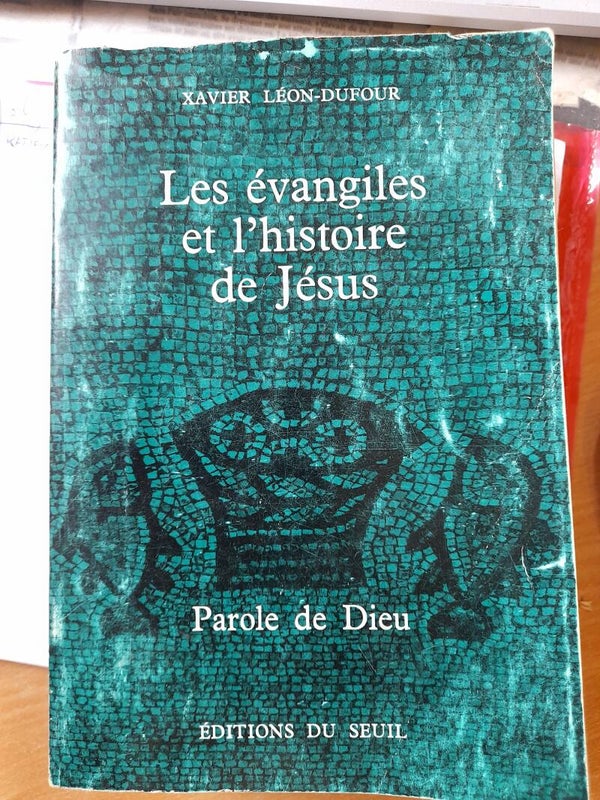 Les évangiles et l'histoire de Jésus : parole de dieu - Xavier Léon-Dufour - Seuil -1964