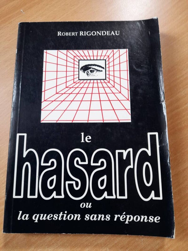 Le hasard ou la question sans réponse - Robert Rigondeau - Les presses de Gascogne - 1991