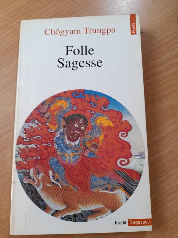 Folle sagesse - Chögyam Trungpa - Points sagesse -1993