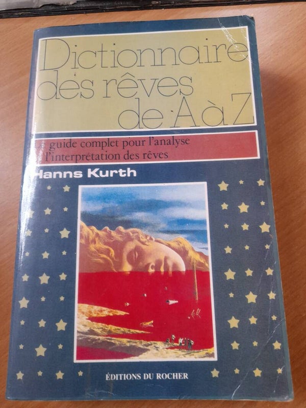 Dictionnaire des rêves de A à Z - Hanns Kurth - éditions du rocher - 1985