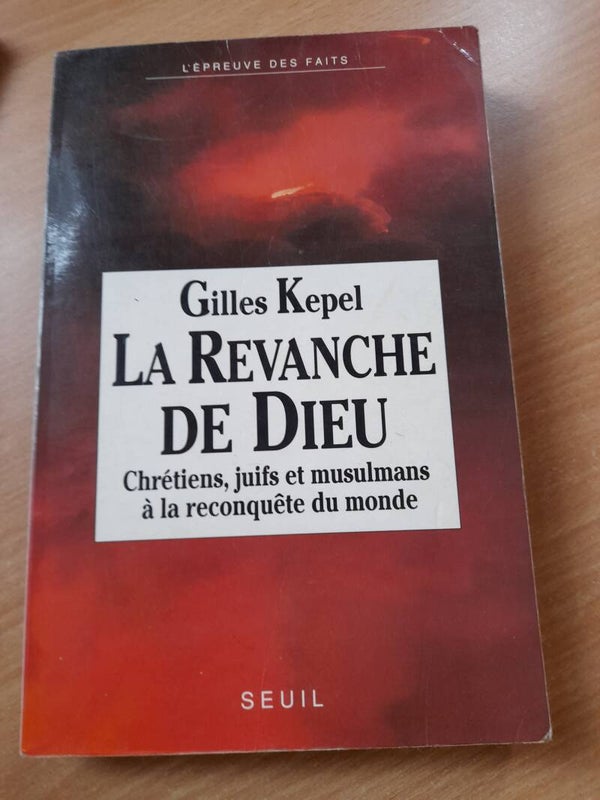 La revanche de dieu - Gilles Kepel -Seuil - 1991